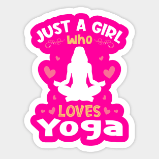 Just a Girl who Loves Yoga Sticker